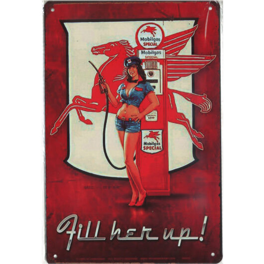 Fill Her Up Mobilgas (20x30 cm)