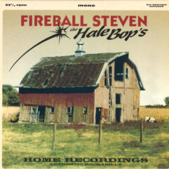 10"  Fireball Steven and The Hale Bop's