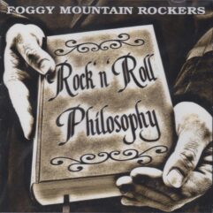 CD Foggy Mountain Rockers-Rock N Roll Philosophy