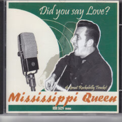 CD Mississippi Queen - Did You Say Love