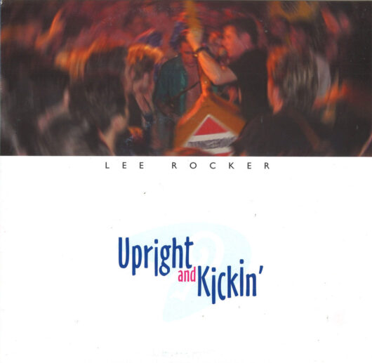 10" Lee Rockers-Upright And Kickin
