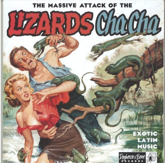 10" The Massive Attack Of The Lizards Cha Cha