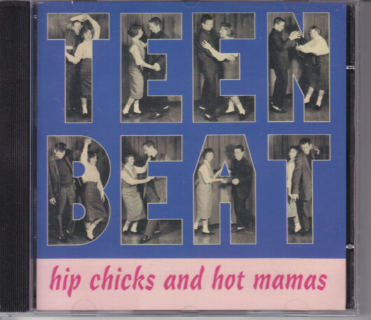 CD Teen Beat Hip Chicks And Hot Mamas