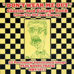 CD Don't Wear Me Out, Classic And Garage Rock From The USA And Europe
