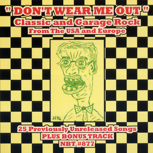 CD Don't Wear Me Out, Classic And Garage Rock From The USA And Europe