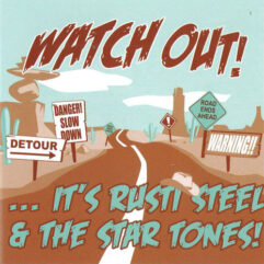 CD Watch Out! - its... Rusti Steel And The Star Tones