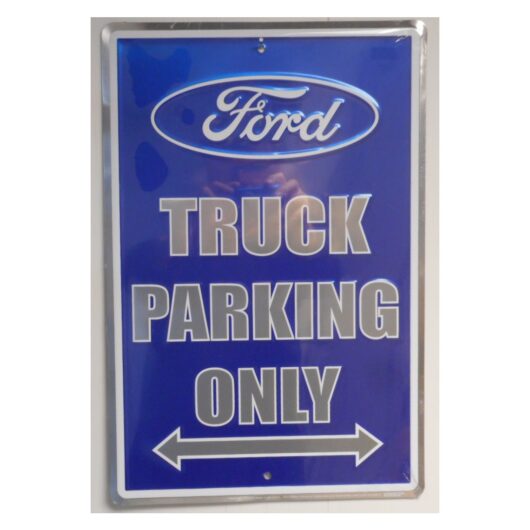 Ford Truck Parking Only (30 x 46 cm)