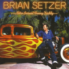 CD Brian Setzer – Nitro Burnin' Funny Daddy