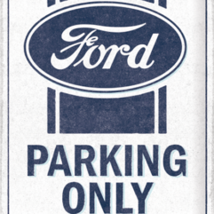 Ford Parking Only (30x40cm)